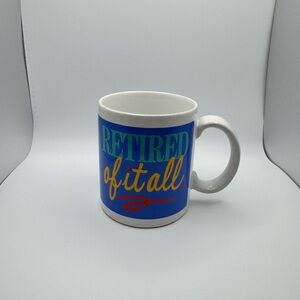 Vintage 1990s "Retired of it All" Blue and White Ceramic Mug